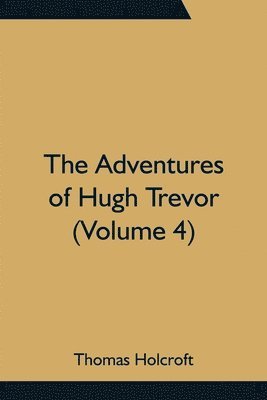 Adventures of Hugh Trevor (Volume 4)