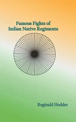 Reginald Hodder - Famous Fights of Indian Native Regiments, Inbunden. Tillgänglighet: Lägg i varukorg