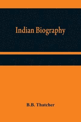 B B Thatcher - Indian Biography, Häftad