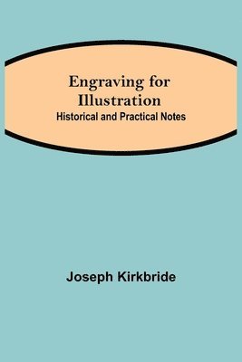 Joseph Kirkbride - Engraving For Illustration, Häftad. Tillgänglighet: Lägg i varukorg