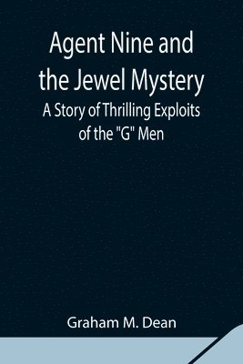Graham M Dean - Agent Nine And The Jewel Mystery, Häftad. Tillgänglighet: Lägg i varukorg