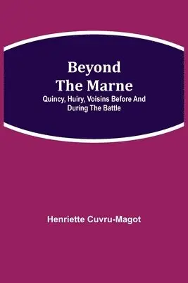 Henriette Cuvru-Magot - Beyond The Marne, Häftad. Tillgänglighet: Lägg i varukorg