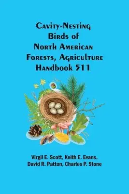 Virgil E Scott, Keith E Evans - Cavity-Nesting Birds Of North American Forests, Agriculture Handbook 511, Häftad. Tillgänglighet: Lägg i varukorg