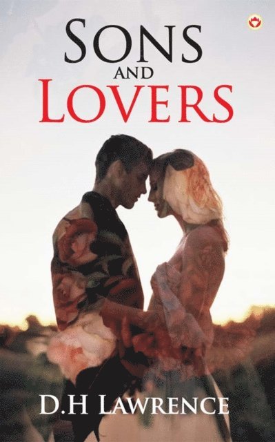 D.H Lawrence - Sons and Lovers, E-bok