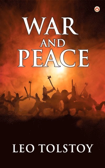 Leo Tolstoy - War and Peace, E-bok