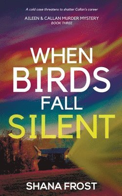 Shana Frost - When Birds Fall Silent, Häftad. Tillgänglighet: Lägg i varukorg