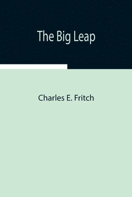 Charles E Fritch - Big Leap, Häftad