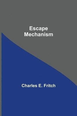 Charles E Fritch - Escape Mechanism, Häftad