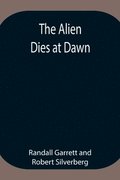 Alien Dies At Dawn