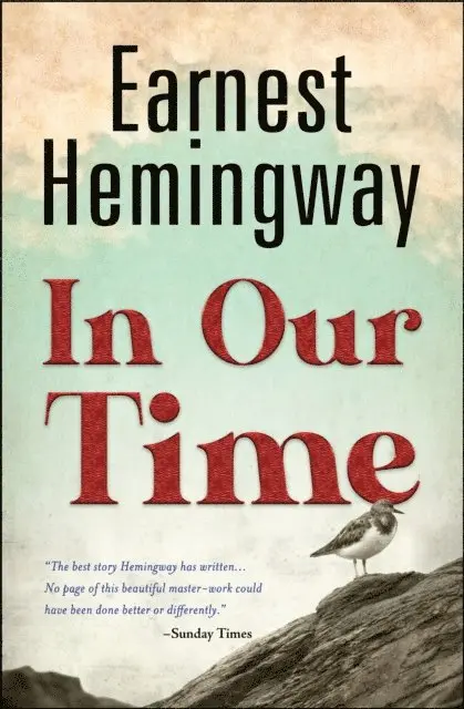 Ernest Hemingway - In Our Time, E-bok. Tillgänglighet: Lägg i varukorg
