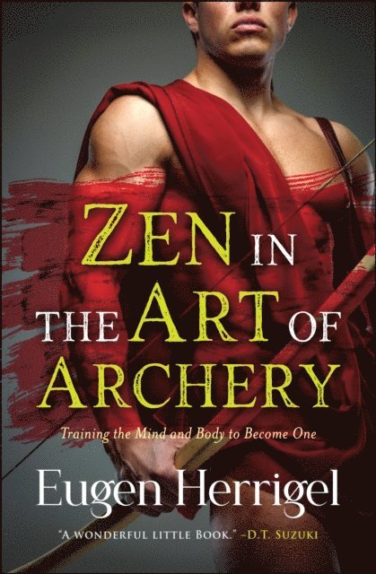 Eugen Herrigel - Zen in the Art of Archery, E-bok