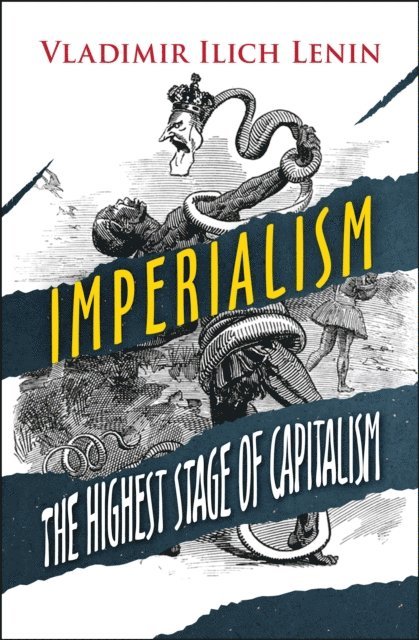 Vladimir Ilich Lenin - Imperialism, the Highest Stage of Capitalism, E-bok