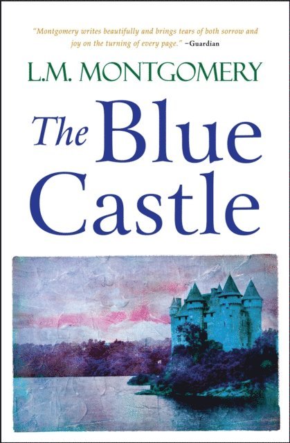 L.M. Montgomery - Blue Castle, E-bok