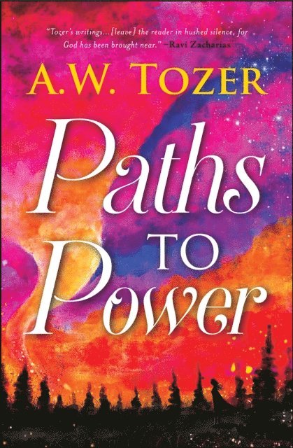 AW Tozer - Paths to Power, E-bok