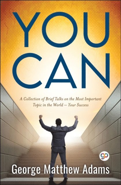 General Press, George Matthew Adams - You Can, E-bok
