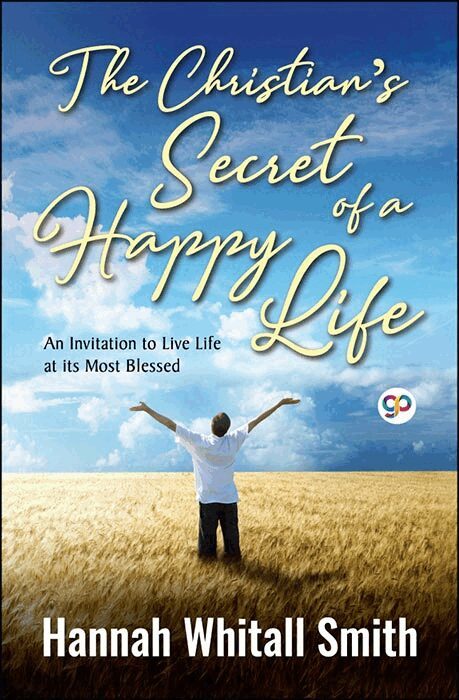 Hannah Whitall Smith - Christian's Secret of a Happy Life, Häftad
