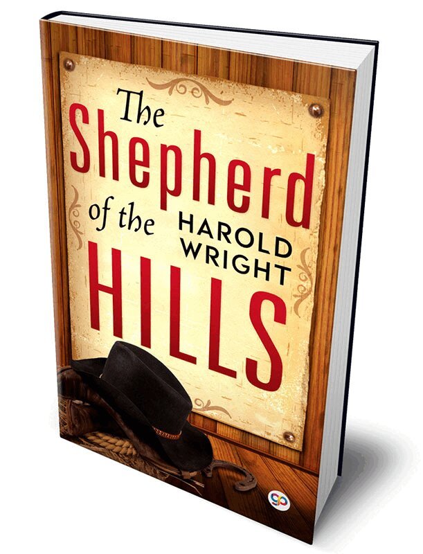 Harold B. Wright - Shepherd of the Hills, Inbunden