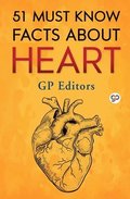 51 Must Know Facts About Heart (General Press)
