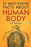 51 Must Know Facts About Human Body (General Press)