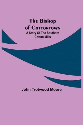 John Trotwood Moore - Bishop of Cottontown, Häftad