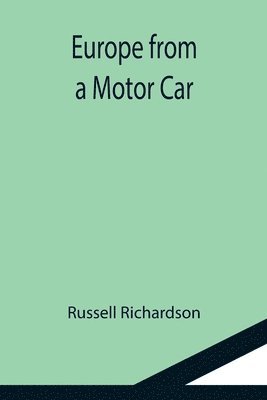 Russell Richardson - Europe from a Motor Car, Häftad