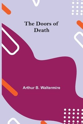 Arthur B Waltermire - Doors of Death, Häftad