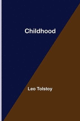 Leo Tolstoy - Childhood, Häftad