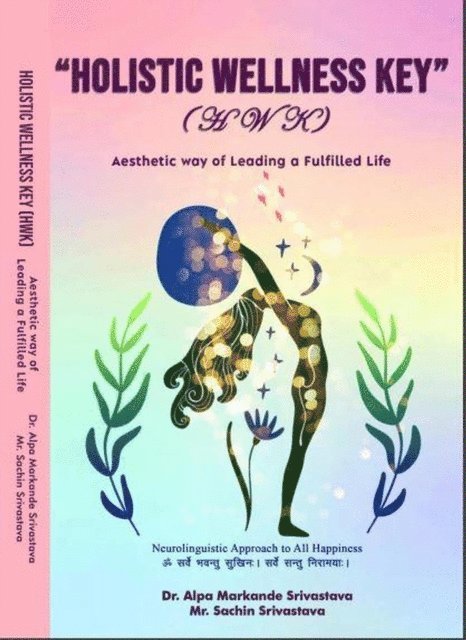 Mr. Sachin Srivastava, Dr. Alpa Markande Srivastava, Book rivers - Holistic Wellness Key (Aesthetic way of Leading a Fulfilled Life), E-bok