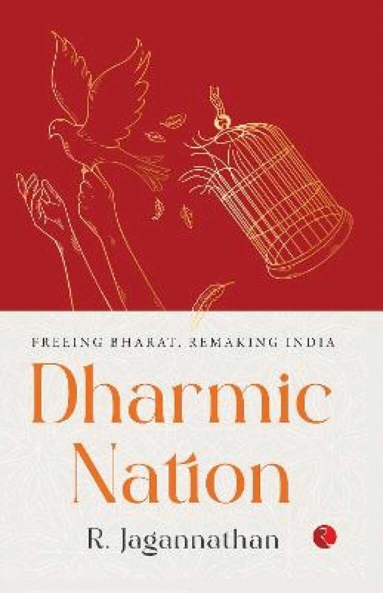 R. JAGANNATHAN - Dharmic nation, Inbunden