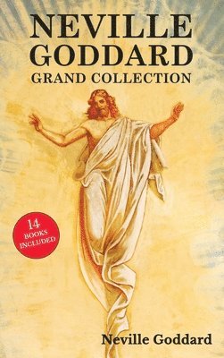 Neville Goddard - Neville Goddard Grand Collection, Inbunden
