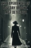 Catherine Louisa Pirkis - Experiences of Loveday Brooke, Lady Detective, Häftad