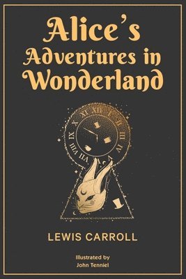Lewis Carroll - Alice’s Adventures in Wonderland (EditionSecond Edition), Häftad