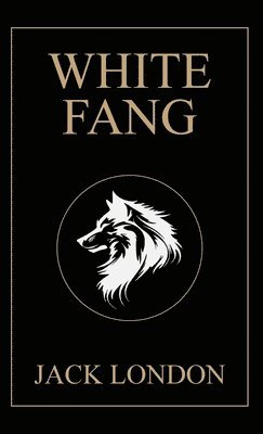 Jack London - White Fang (EditionSecond Edition), Inbunden