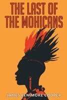 James Fenimore Cooper - Last of the Mohicans, Häftad