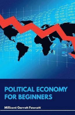 Millicent Garrett Fawcett - Political Economy for Beginners, Häftad