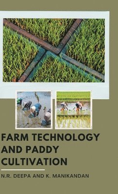 N R Deepa, K Manikandan - Farm Technology and Paddy Cultivation, Inbunden. Tillgänglighet: Lägg i varukorg