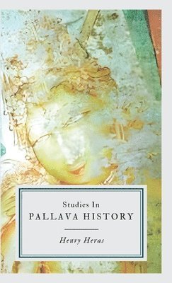 Henry Heras - Studies In Pallava History, Övrigt