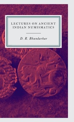 D R Bhandarkar - Lectures on Ancient Indian Numismatics, Övrigt