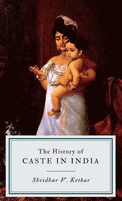 Shridhar V Ketkar - History of Caste in India, Övrigt