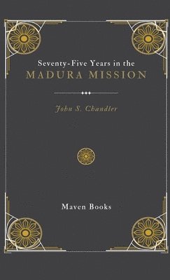 John S Chandler - Seventy-Five Years in the Madura Mission, Övrigt