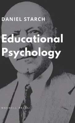 Daniel Starch - Educational Psychology, Inbunden. Tillgänglighet: Lägg i varukorg