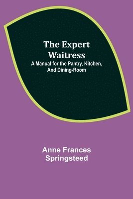 Anne Frances Springsteed - Expert Waitress, Häftad. Tillgänglighet: Lägg i varukorg