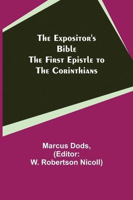 Marcus Dods, W Robertson Nicoll) - Expositor's Bible, Häftad