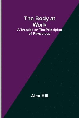 Alex Hill - Body at Work, Häftad