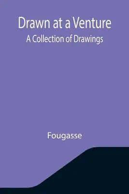Fougasse - Drawn at a Venture A Collection of Drawings, Häftad. Tillgänglighet: Lägg i varukorg