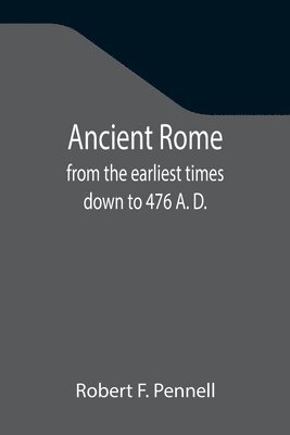Robert F Pennell - Ancient Rome, Häftad