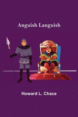 Howard L Chace - Anguish Languish, Häftad. Tillgänglighet: Lägg i varukorg