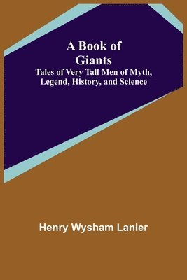 Henry Wysham Lanier - Book of Giants, Häftad. Tillgänglighet: Lägg i varukorg