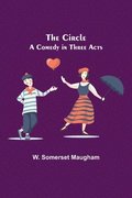 Circle; A Comedy in Three Acts