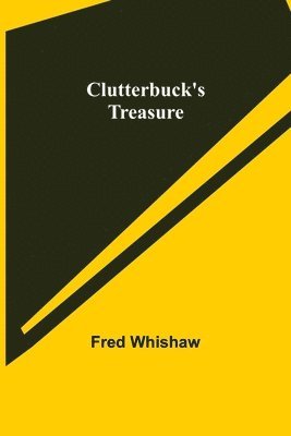 Fred Whishaw - Clutterbuck's Treasure, Häftad. Tillgänglighet: Lägg i varukorg